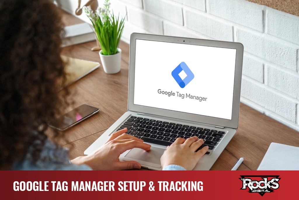 Google Tag Manager setup & tracking services.